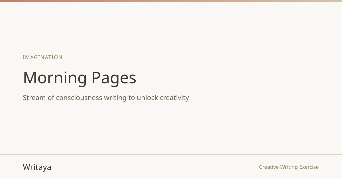 Morning Pages — Creative Writing Exercise | Writaya