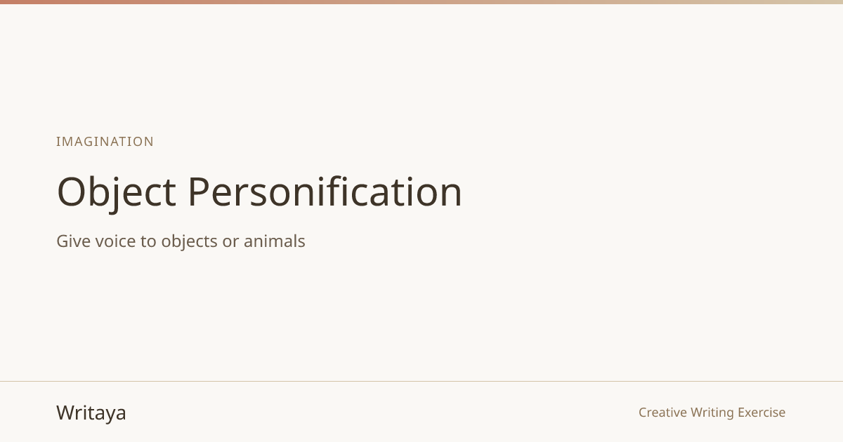 Object Personification — Creative Writing Exercise | Writaya