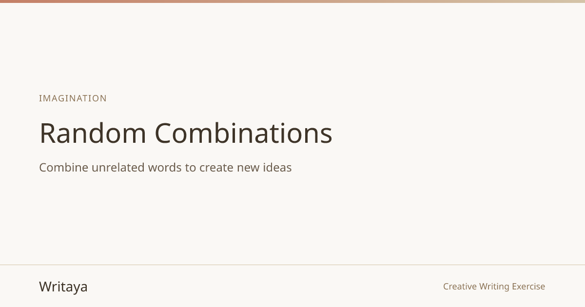 Random Combinations — Creative Writing Exercise | Writaya